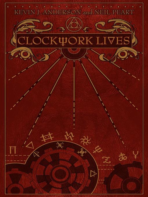 Title details for Clockwork Lives by Kevin J. Anderson - Available